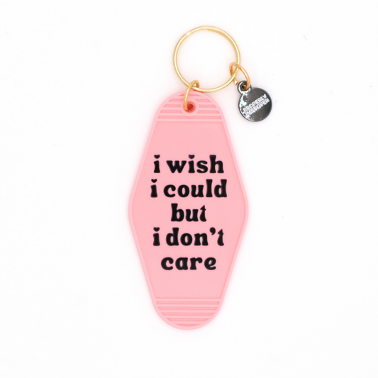 Hot Stamped Motel Keychain I Wish I Could But I Don't Care