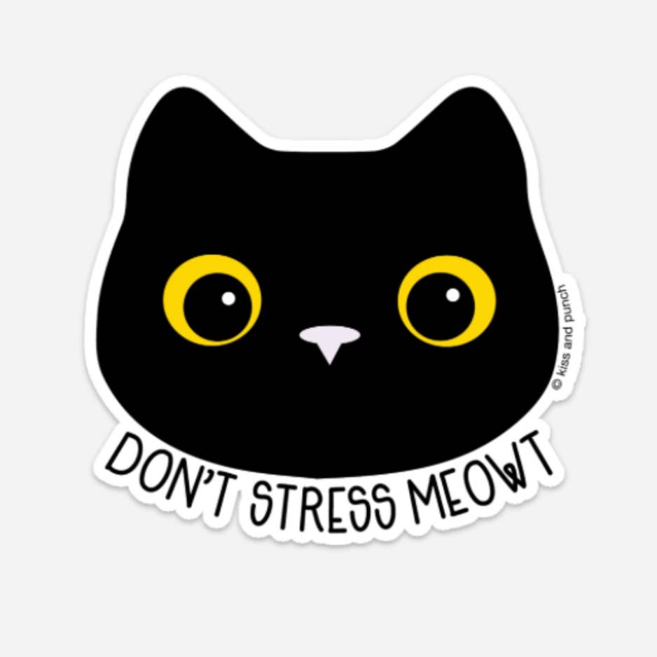 Funny Don't Stress Meowt Cat Diecut Vinyl Sticker