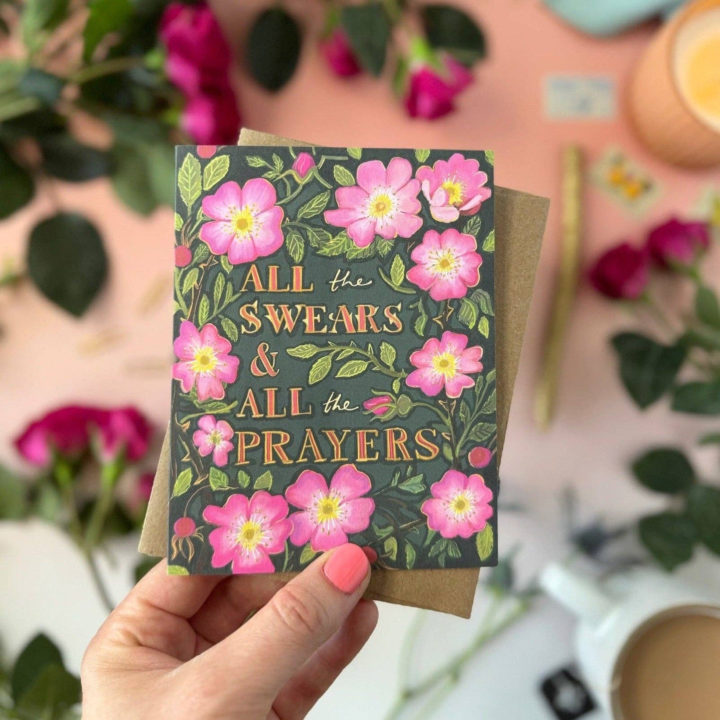 All The Swears and All The Prayers (Wild Roses) — Encouragement, Sympathy Card