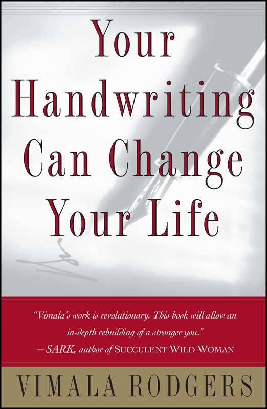 Your Handwriting Can Change Your Life by Vimala   Rodgers