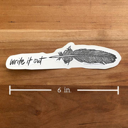 Quill- Write It Out STICKER