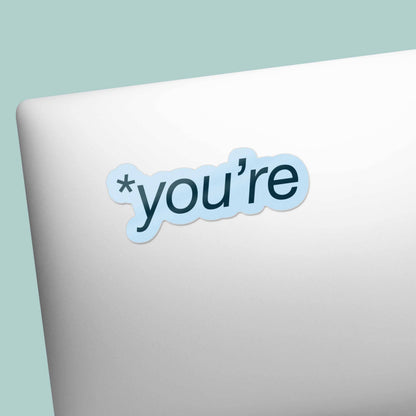You're Sticker for Hydroflask