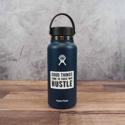 Good Things Come to Those Who Hustle Sticker