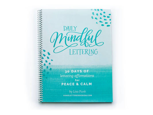 Daily Mindful Lettering: Peace & Calm Edition