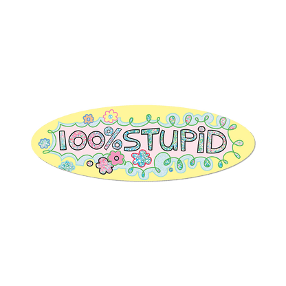 100% Stupid by Lily van der Stokker - Die-Cut Sticker