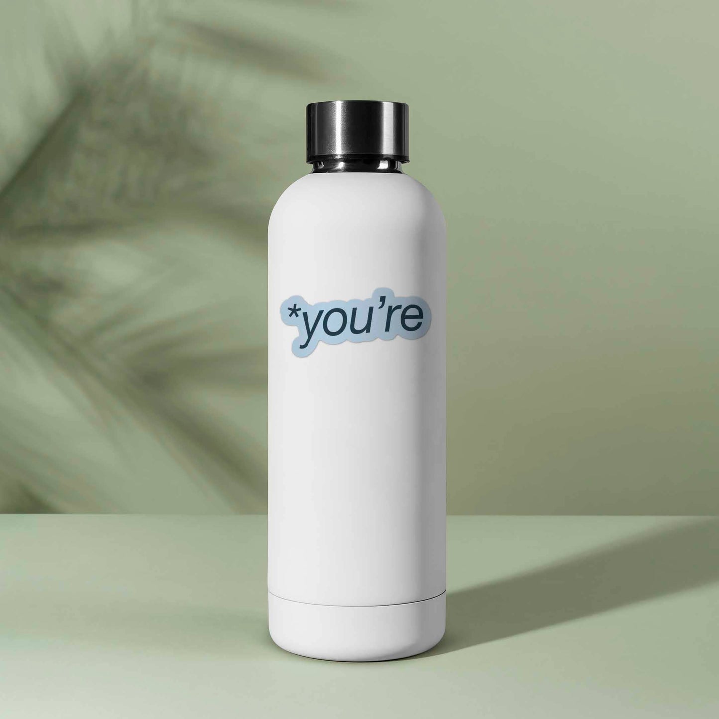 You're Sticker for Hydroflask