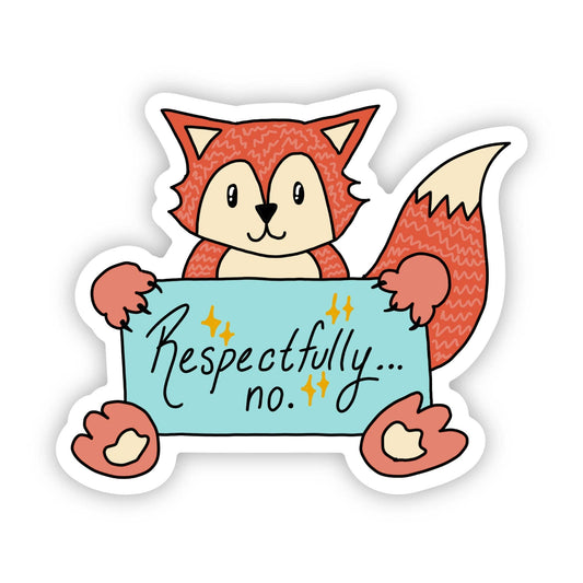 "Respectfully... No." Fox Sticker