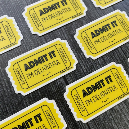 Admit It I'm Delightful Ticket Vinyl Sticker