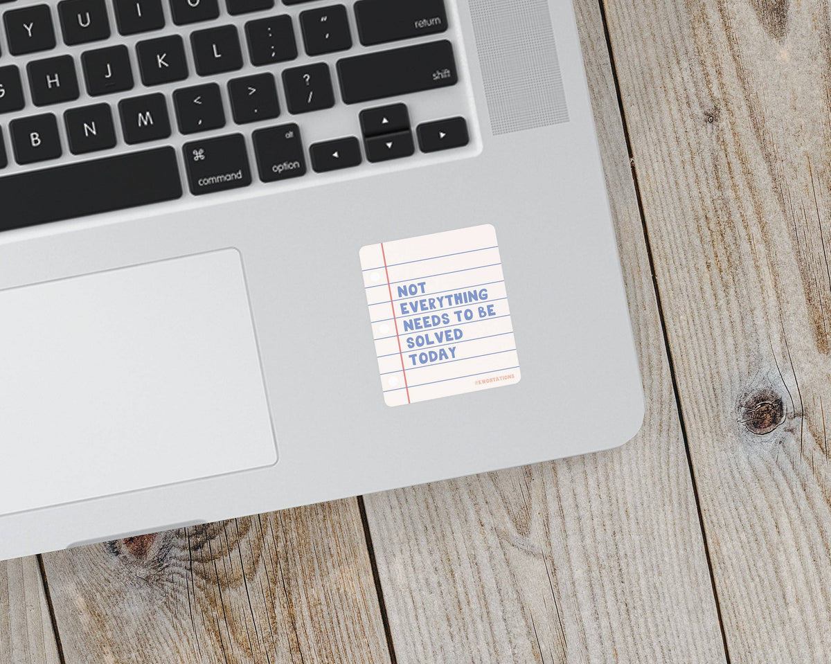 Not Solved Today Affirmation Matte Vinyl Sticker
