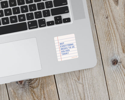 Not Solved Today Affirmation Matte Vinyl Sticker