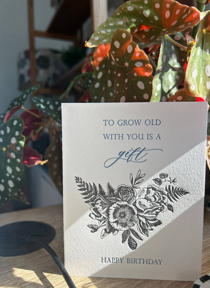 To Grow Old With You Is A Gift, Happy Birthday Card