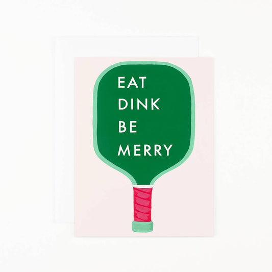 Pickleball Paddle-Eat Dink Be Merry