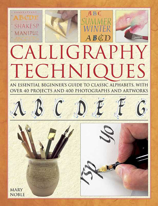 Calligraphy Techniques by Mary Nobel