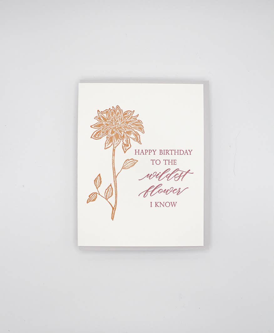 Happy Birthday, Wildest Flower I Know  Letterpress Card